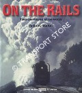 Book cover of On the Rails - Two Centuries of Railways by BURTON, Anthony